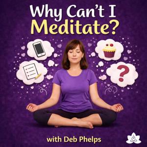 Why Can't I Meditate?