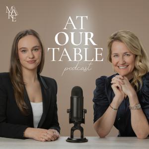At Our Table Podcast with Lindsay Pilot and Tina Sawtelle
