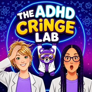 The ADHD Cringe Lab
