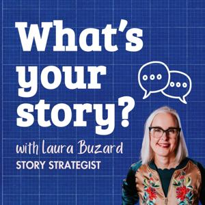 What's your story? with Laura Buzard