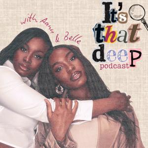 It's that Deep Podcast