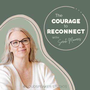 The Courage to Reconnect