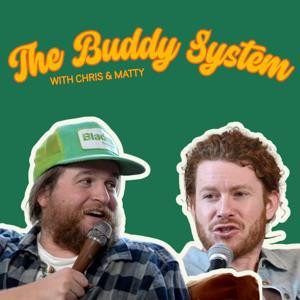 The Buddy System with Chris & Matty