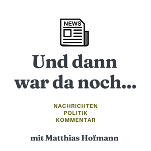 Und dann war da noch...