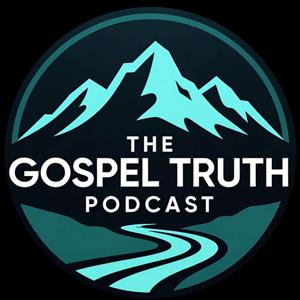 The Gospel Truth Podcast
