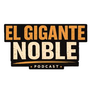 El Gigante Noble Podcast