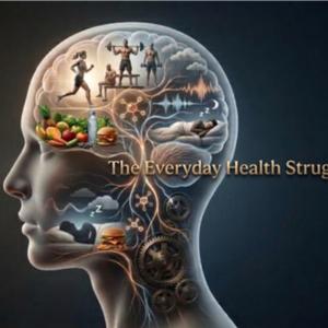The Everyday Health Struggle