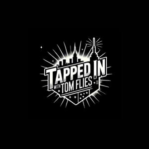 Tapped in with Tom Flies