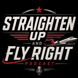 Straighten Up and Fly Right Podcast