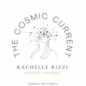 The Cosmic Current | Astrology With Rachelle