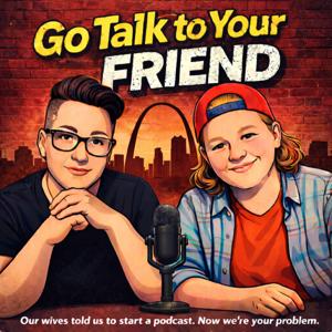 Go Talk To Your Friend