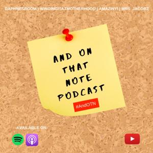 And On That Note Podcast