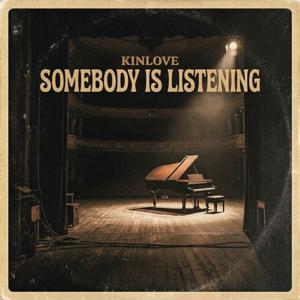Somebody Is Listening