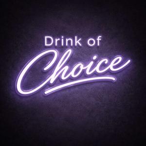 Drink of Choice
