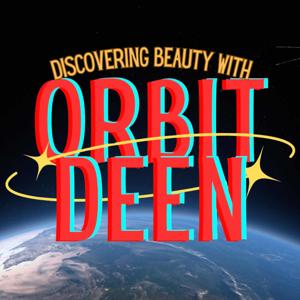 Discovering Beauty with Orbit Deen