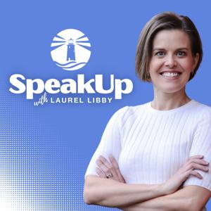 Speak Up with Laurel Libby