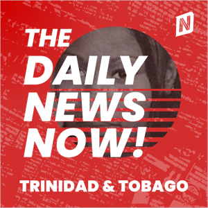 Trinidad & Tobago News Today | 2 Min News | The Daily News Now!