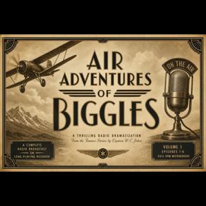 Air Adventures of Biggles - The Oldies Radio