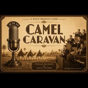 Camel Caravan - The Oldies Radio