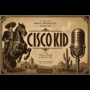 Cisco Kid, The - The Oldies Radio
