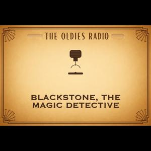 Blackstone, The Magic Detective - The Oldies Radio
