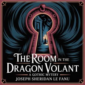 The Room in the Dragon Volant: A Gothic Mystery