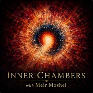 Inner Chambers with Meir Moshel