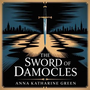 The Sword of Damocles: Love and Mystery in New York