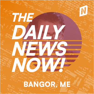Bangor News Today | 2 Min News | The Daily News Now!