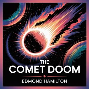 The Comet Doom: A Race Against Cosmic Catastrophe