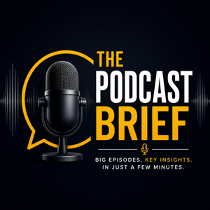 The Podcast Brief