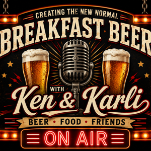 Breakfast Beer with Ken and Karli