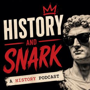 History & Snark