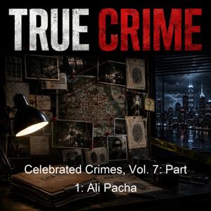 Celebrated Crimes, Vol. 7: Part 1: Ali Pacha