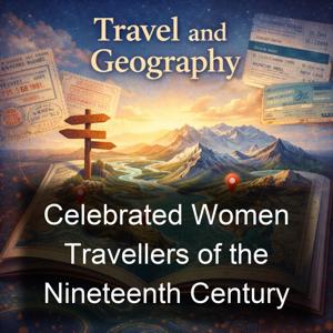 Celebrated Women Travellers of the Nineteenth Century