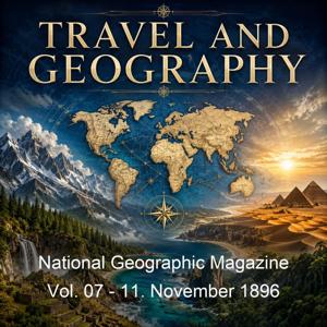 National Geographic Magazine Vol. 07 - 11. November 1896