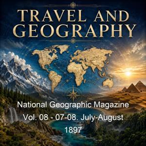 National Geographic Magazine Vol. 08 - 07-08. July-August 1897