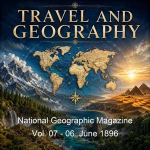 National Geographic Magazine Vol. 07 - 06. June 1896