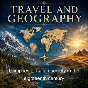 Glimpses of Italian society in the eighteenth century