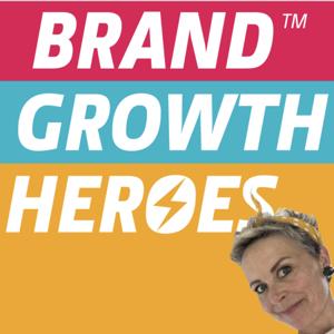 Brand Growth Heroes by Fiona Fitz | Brand Growth Heroes Mini MBA |