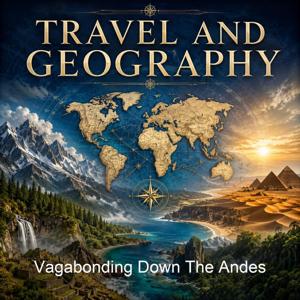 Vagabonding Down The Andes