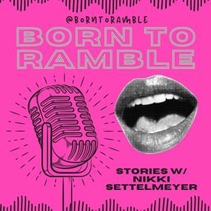 Born to Ramble Podcast