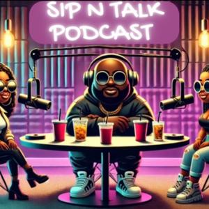 Sip N Talk Podcast