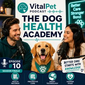VitalPet Podcast: The Dog & Cat Health Academy
