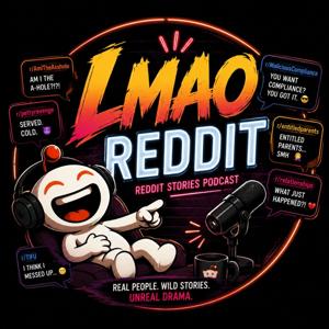 LMAO Reddit - A Reddit Stories Podcast