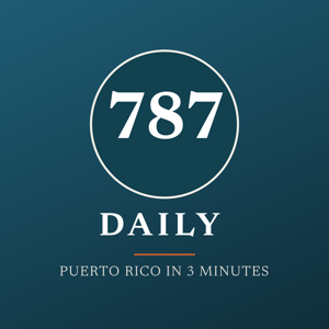 787 Daily — Puerto Rico in 3 Minutes
