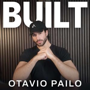 BUILT with Otavio Pailo