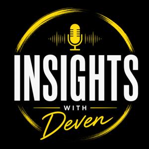 Insights With Deven