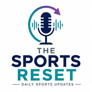 The Sports Reset: Daily Sports News