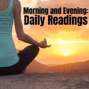 Morning and Evening: Daily Readings